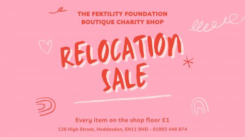 The Fertility Foundation Boutique Charity Shop - Relocation Sale 