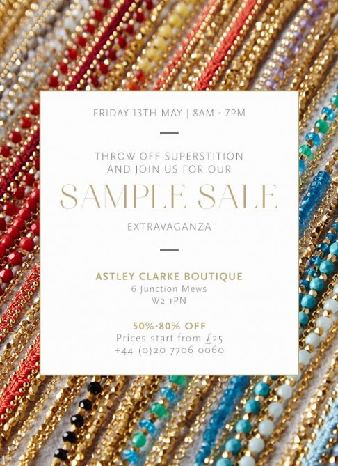 Astley Clarke sample sale