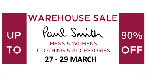 PAUL SMITH WAREHOUSE SALE 27-29th March