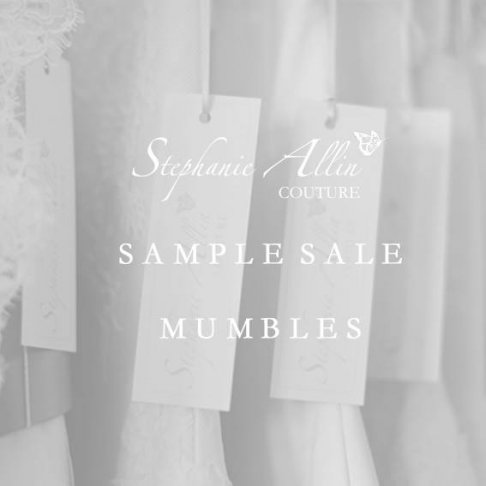 Sample sale Stephanie Allin Couture Mumbles