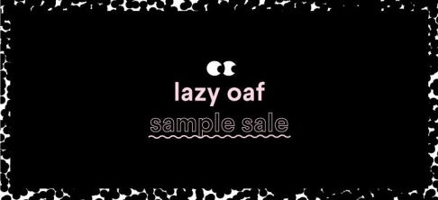 Lazy Oaf Winter Sample Sale - 2